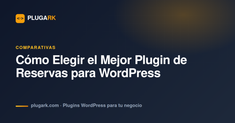 Cómo Elegir el Mejor Plugin de Reservas para WordPress en 2026
