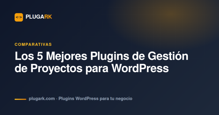 Los 5 Mejores Plugins de Gestión de Proyectos para WordPress en 2026